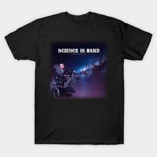 Science is hard T-Shirt